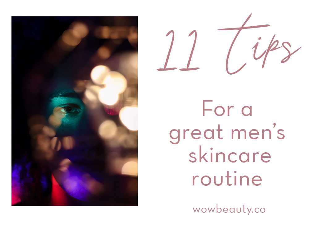 11 tips for mens skincare