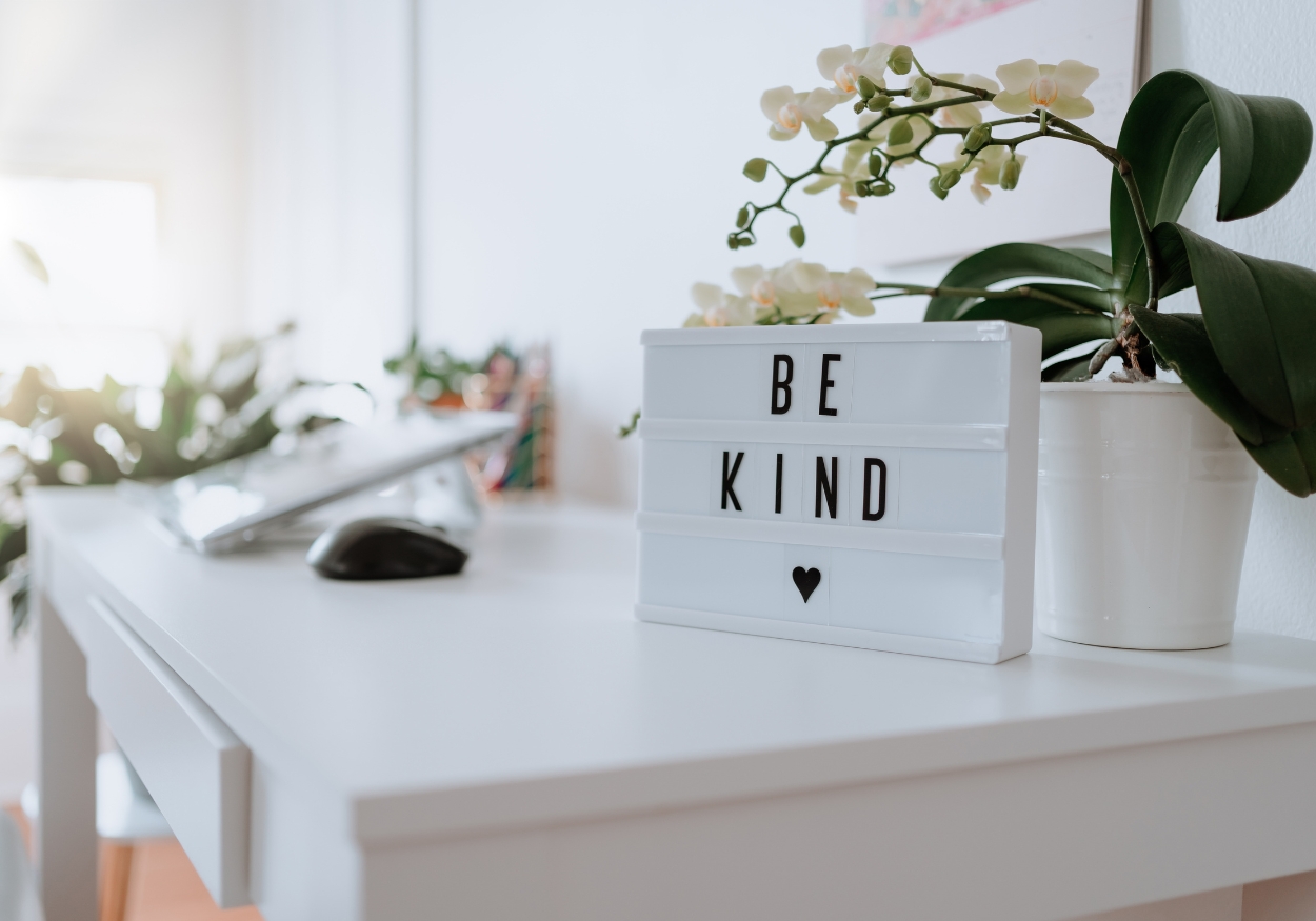 be kind